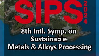 8th Intl. Symp. on Sustainable Metals & Alloys Processing