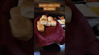 Aamby valley City Breakfast🍳🥞 | Lonavala | Staycation #food #aambyvalley #breakfast #travelfood🏙️🩷