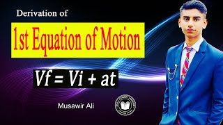 Derivation of First Equation of Motion | 10th Physics