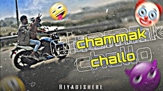 Chammak Challo remix || Riyad is here✌️