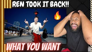 What You Want - REN | First Time Reaction