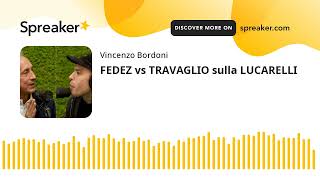 FEDEZ vs TRAVAGLIO sulla LUCARELLI