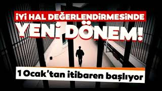 İYİ HAL DEĞERLENDİRMESİNDE YENİ DÖNEM