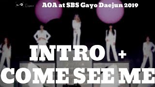 [MIRRORED] AOA - Intro + COME SEE ME at SBS Gayo Daejun 2019