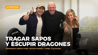 Tragar sapos y escupir dragones.