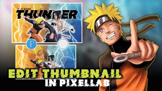 How To Edit Thumbnail In Pixellab | #AnimeTutorial | It'sMy LightCreation