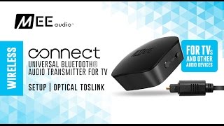 MEE audio Connect Optical TOSLINK Setup Guide (Purchased before 2018)