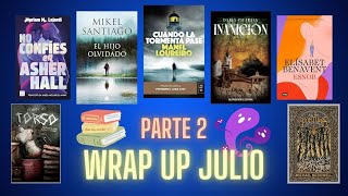 📚 WRAP UP JULIO 2024 - PARTE 2 📚 THRILLER, TERROR y un poquito de AMOR 💖