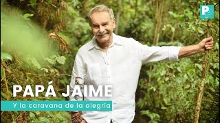 💚 Caravana de la Alegría de Papá Jaime #2021 💚