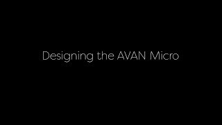 EMAX Docs - Designing the AVAN Micro