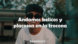 andamos belicos y placoso (Letra)