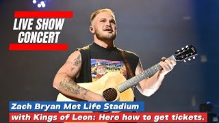 Zach Bryan MetLife Stadium with Kings of Leon: Here how to get tickets.