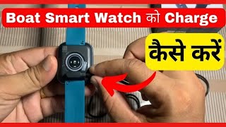 boAt Wavecall SmartWatch: How to charge? | full tutorial🔥