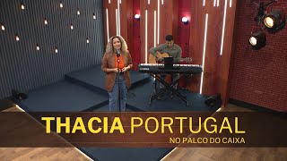 THACIA PORTUGAL no Palco do Caixa de Música