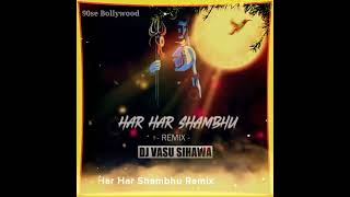 HAR HAR SHAMBHU REMIX हर हर शंभू रीमिक्स