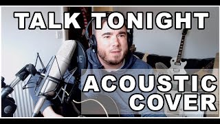 Oasis - Talk Tonight (Acoustic Cover)