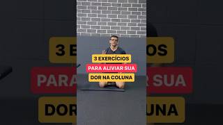 3 exercícios para aliviar sua dor na coluna