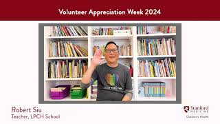 Volunteer Appreciation Week - Stanford Medicine Children's Health