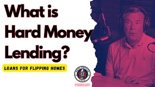 What is a Hard Money Loan?  Loans for Flipping Homes