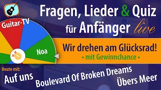 18. Fragen, Quiz & Lieder  •  5.6.24 - 19 Uhr • Auf uns/Boulevard Of Broken Dreams/Übers Meer