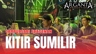 KITIR SUMILIR CAMPURSARI SRAGENAN - ARGANTA MUSIC (DEMUNG CAM)