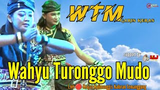 WTM GARIS KERAS... WAHYU TURONGGO MUDO LIVE KRAJAN KALIMANGGIS KALORAN TEMANGGUNG