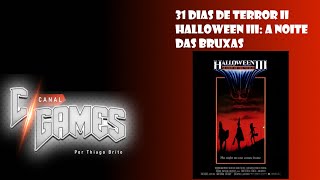 31 Dias de Terror II - Dia 22: Halloween III: A Noite das Bruxas (Com Spoilers)