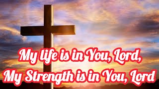 My life is in You Lord, My Strength is in You Lord || Spiritual Friends of Jesus