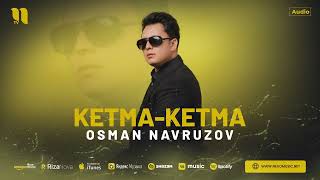 Osman Navruzov - Ketma Ketma 2024