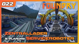 Foundry | 022 | Let's play - Lager & Planung Serviceroboter | Gameplay | German Deutsch Factory