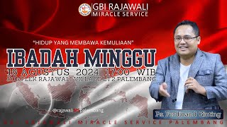 Ibadah 2 GBI Rajawali MS Palembang - 18 Agustus 2024 | Ps. Ferdinand Ginting