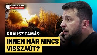 Ukrajna: ez már az összeomláshoz vezető út, óriási a baj a fronton - Krausz Tamás