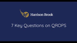 Harrison Brook  - 7 Key Questions on QROPS