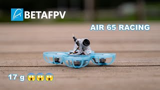 ONLY 17g 😱😱😱  | Betafpv AIR 65 Racing #ai65 #racing