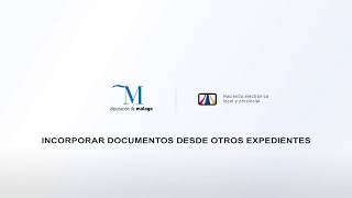 INCORPORAR DOCUMENTOS DESDE OTROS EXPEDIENTES