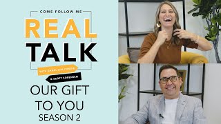 Real Talk Come Follow Me - Our Gift to You Season 2