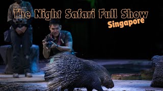 Night Safari Full Show in HD | Singapore Night Safari Ampi - Theatre Show | Animal Show Singapore