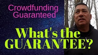 Crowdfunding Guaranteed ... Are you guaranteed to succeed?