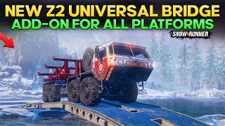 New Z2 Universal Bridge Add-on For All Platforms in SnowRunner Must Have in Game