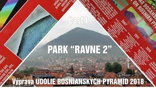 PARK “RAVNE 2” časť I: Chodníčkom..