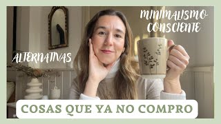 9 COSAS QUE YA NO COMPRO y NO NECESITO 👩🏼‍💻🐴🌿 AHORRAR dinero. Alternativas MINIMALISMO | Laura raya