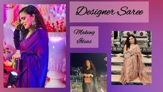 Designer saree making ideas #fashionblogger #designersaree