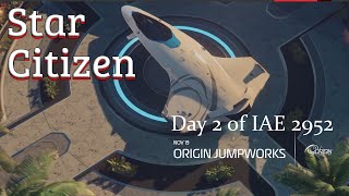 Star Citizen - Day 2 of IAE 2952 - Origin Jumpworks