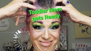 Get Ready with a Toddler Mom! 🤪