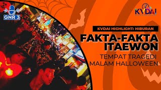 FAKTA-FAKTA MENARIK ITAEWON , TEMPAT TRAGEDI MALAM HALLOWEEN