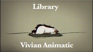 Library | The Stolen Hope Reboot Vivian Animatic | CW in desc | gift for @galemtido