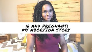 16 And Pregnant | My Abortion Story