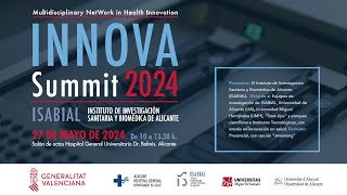 📈 Jornada de Innovación y Tecnología en Salud: Innova Summit 2024 ISABIAL