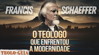 Quem foi Francis Schaeffer? A INCRÍVEL Vida e Legado do Apologista Cristão