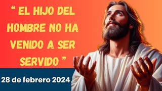 Evangelio De Hoy Miércoles 28 Febrero 2024 l evangelio l Biblia reflexión Mateo 20,17-28